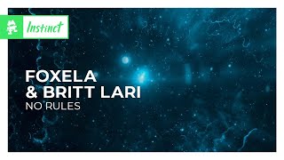 Foxela &amp; Britt Lari - No Rules [Monstercat Release]