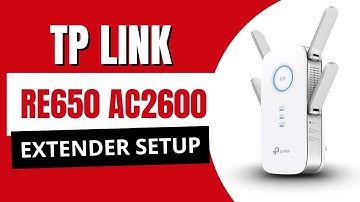 TP Link RE650 AC2600 extender setup