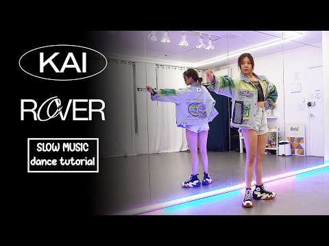 KAI 카이 'Rover' Dance Tutorial | SLOW MUSIC + Mirrored