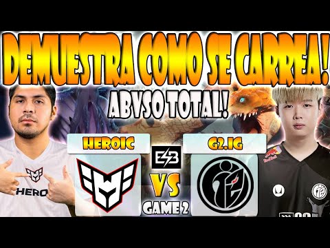 HEROIC VS G2.IG BO2[GAME 2]K1 HECTOR, SCOFIELD VS NOTHINGTOSAY - DREAMLEAGUE SEASON 22 - DOTA-ESB