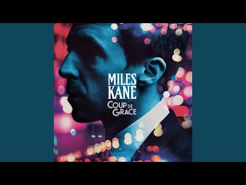 Wrong Side Of Life - Miles Kane