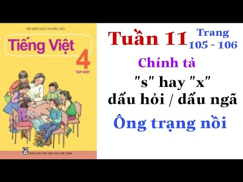 Video Tiếng Việt Lớp 4 Tập 1 | Tuần 11 | Chính tả | s / x -... - youtube