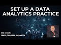How to Set Up a Data Analytics Practice for Your Organization