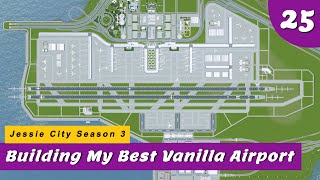 สนามบินที่สวยที่สุดเท่าที่เคยสร้างมา | Cities: Skylines – Jessie City S3E25 screenshot 3