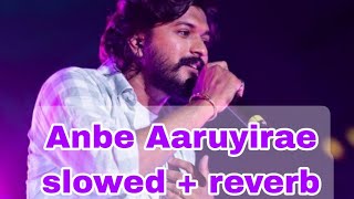 ​Anbe Aaruyirae (slowed   reverb),Mugen Rao #like #song #slowedandreverb #tamil #viral #music #love
