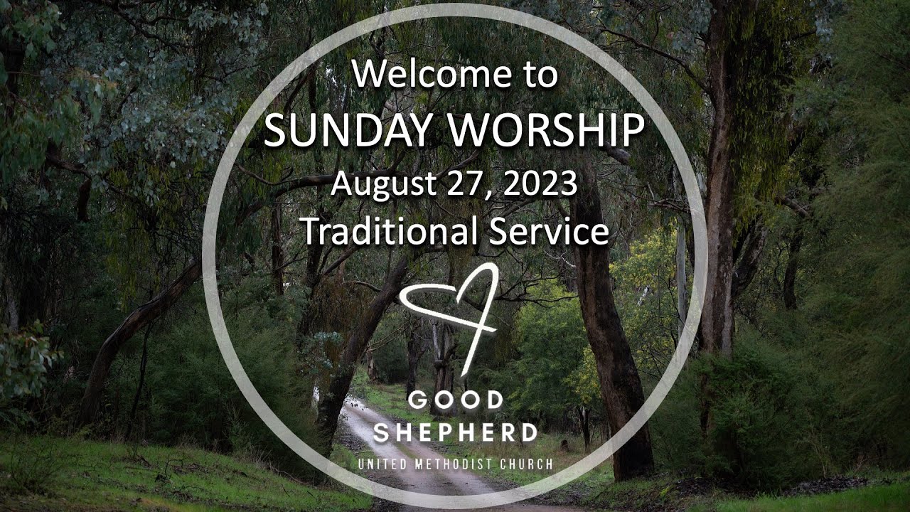 August 27 2023 Good Shepherd UMC Thornton Traditional Worship Service Live Stream YouTube