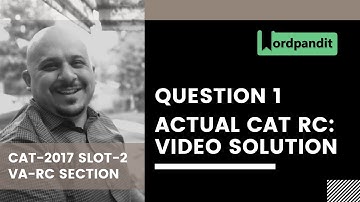 CAT-2017 Slot-2 VA-RC Question 1 | CAT 2017 Paper Solution | CAT Verbal Ability