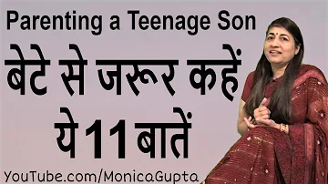 Things to Teach Your Son - Raising a Teenage Son - Parenting Tips - Monica Gupta