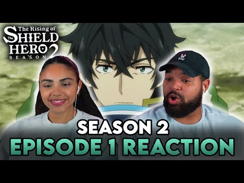 SEASON 2 FINALLY | Shield Hero Season 2 Episode 1 Reaction