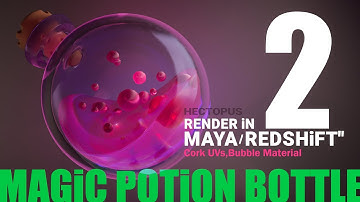cork UVs & Bubble Material, Part 2(Magic Potion Bottle _RedShift Render_ Maya)