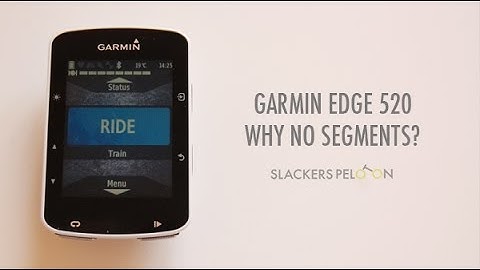 Garmin Edge 520 | Problems with Segments solved!
