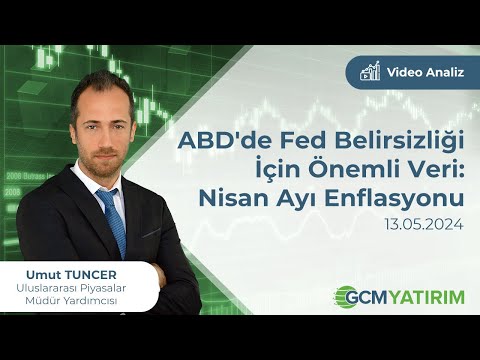 ABD'de Fed Belirsizliği İçin Önemli Veri: Nisan Ayı Enflasyonu