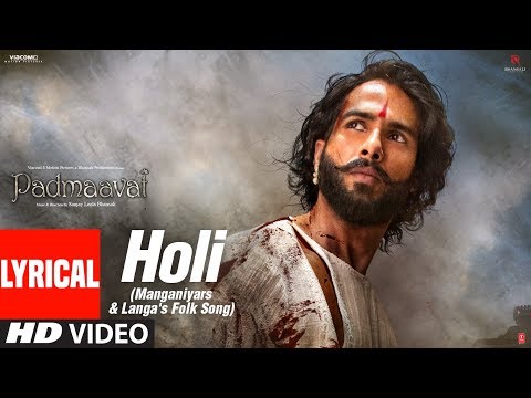 Padmaavat: Holi (Manganiyars & Langa's folk) LYRICAL |Deepika Padukone|Shahid Kapoor|Ranveer Singh