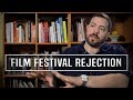 Top 4 Reasons Why A Movie Will Receive A Film Festival Rejection - Daniel Sol
