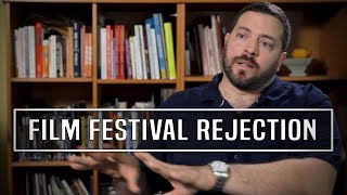 Top 4 Reasons Why A Movie Will Receive A Film Festival Rejection  Daniel Sol