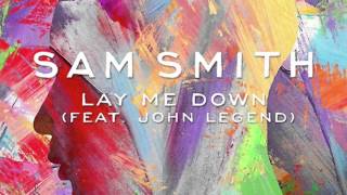 Download Lagu Lay Me Down- Sam Smith (feat. John Legend) AUDIO Download Lagu Lay Me Down- Sam Smith (feat. John Legend) AUDIO