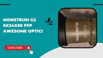 Monsrtrum G2 6x24x50 FFP Awesome Optic!