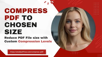 Compress PDF to Chosen Size | Reduce PDF File size with Custom Compression Levels