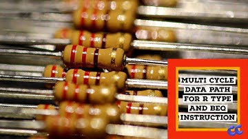 CO 7. Multi cycle data path for R - type and beq instruction