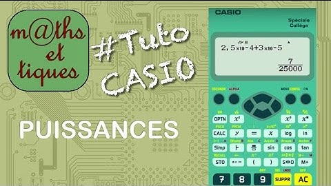 Calculer des puissances (notation scientifique) - Tutoriel CASIO Collège