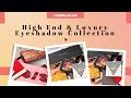 Makeup Collection 2022| HighEnd Eyeshadow Palettes