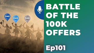 Battle of the 100K Offers! | Ep 101 |  6-5-21