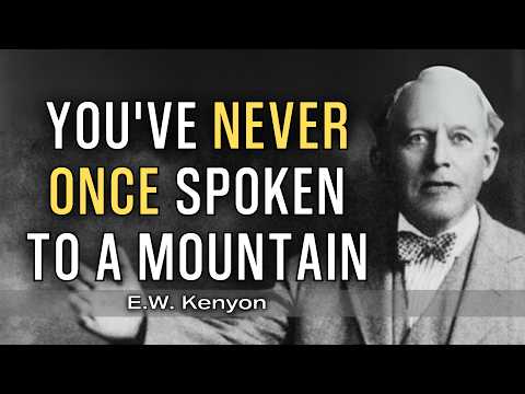 Jesus Didn't Say “Pray About It” — He Said Speak to the Mountain | E.W. Kenyon Teachings