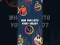 Who pops into your head?