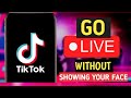 How to go live on TikTok without showing your face on camera