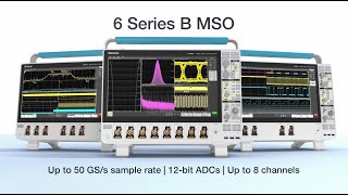Introducing the 6 Series B MSO (Mixed Signal Oscilloscope)