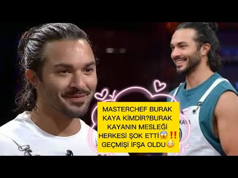 MASTERCHEF BURAK KAYA KİMDİR‼️GEÇMİŞİ İFŞA OLDU BİLİNMEYEN HAYATI😱#magazin #sondakika #gündem #şok