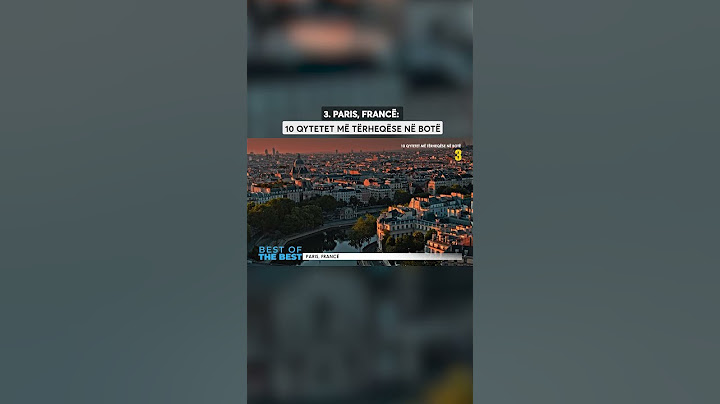 10 qytetet më tërheqëse në botë | Paris, Francë
