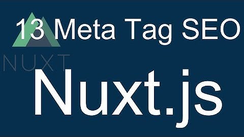 13 Nuxt JS beginner tutorial - Nuxt meta tag override