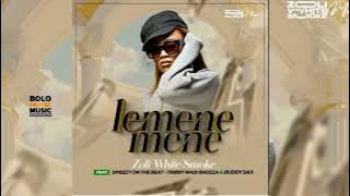 Lemenemene - Zoli White Smoke Ft Smeezy On The Beat x Tribby Wadi Bhozza & Buddy Sax