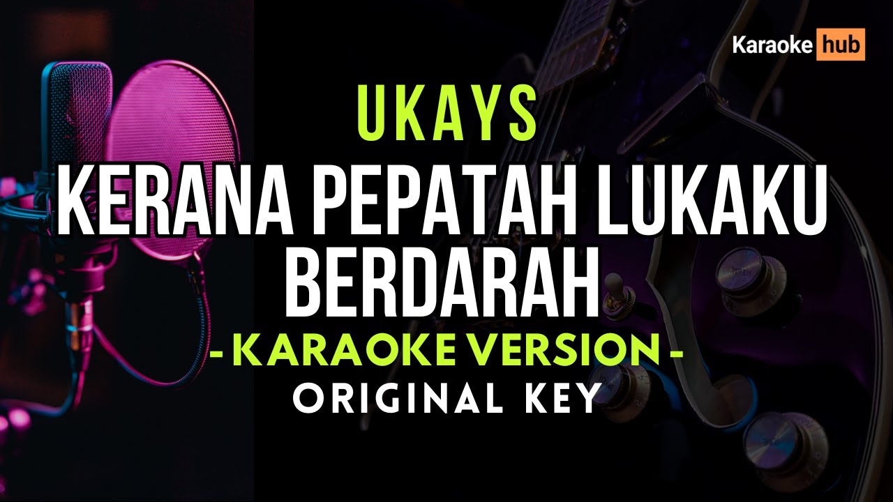 Kerana Pepatah Lukaku Berdarah - UKS ( Karaoke Version )