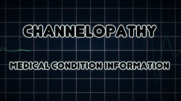 Channelopathy (Medical Condition)