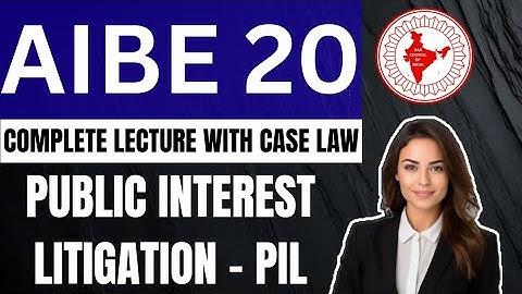 AIBE-20 l Public Interest Litigation (PIL) Complete Lecture with Case Law l 2025 l By RG Advocate 