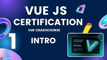 VueJS  Developer Certification | Vue 3 Crash Course – Intro