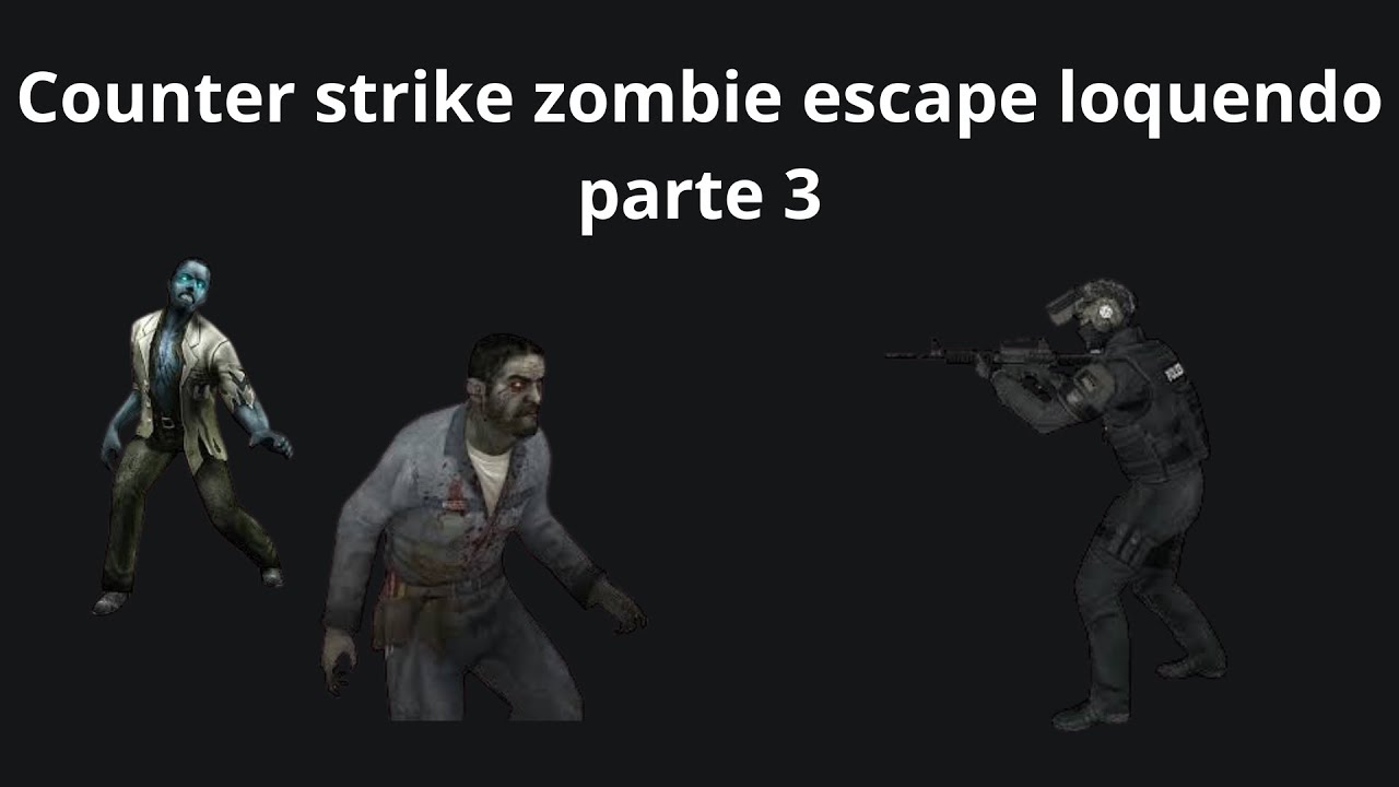 Counter Strike loquendo zombie escape parte 3