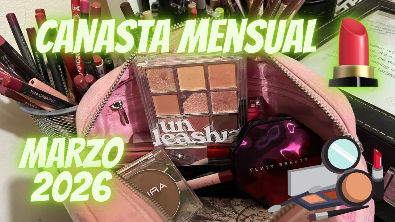 CANASTA MENSUAL DE Maquillje MARZO  2026💄🧺