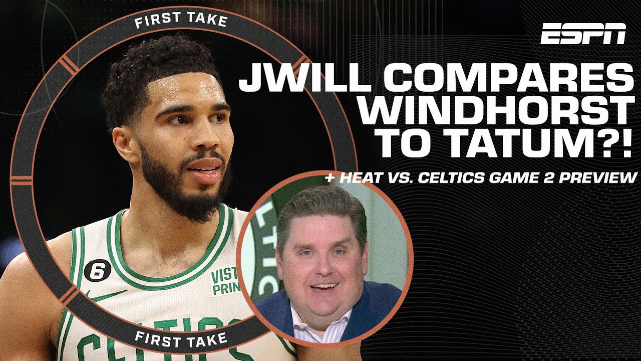 JWill compares Brian Windhorst to Jayson Tatum?! 👀 + Heat vs