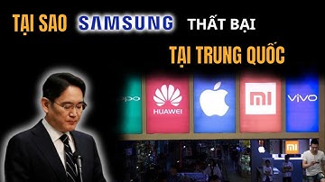Tại Sao Người Trung Quốc Quay Lưng Với Samsung? Sự Thật Gây Sốc Phía Sau
