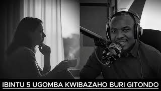 IBINTU 5 UGOMBA KWIBAZAHO BURI GITONDO BIKAGUFASHA KUBAHO UBUZIMA BUFITE INTEGO