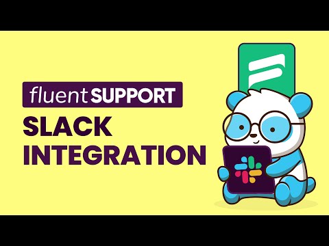 Fluent Support Integration with Slack | The Easiest Solution for Customer Support on Slack