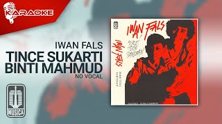 Iwan Fals - Tince Sukarti Binti Mahmud ( Karaoke Video) | No Vocal