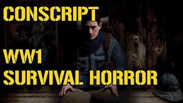 Conscript WW1 Survival Horror (Demo)