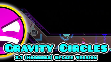 Gravity Circles (2.1 Version) – By Terminus — Geometry Dash