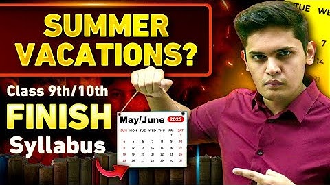 How to Finish Syllabus in Summer Vacations?🔥| Class 9th & 10th | Prashant Kirad
