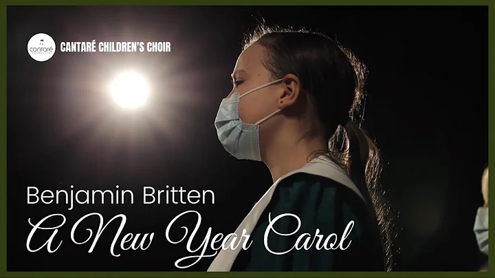 A New Year Carol: Cantare Children's Choir Calgary...