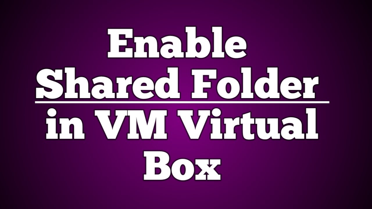 how-to-enable-share-folder-in-vm-virtual-box-windows-server-2023